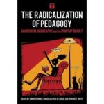 the radicalization of pedagogy